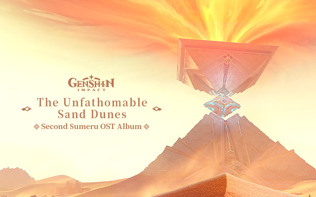 The Unfathomable Sand Dunes｜Genshin Impact